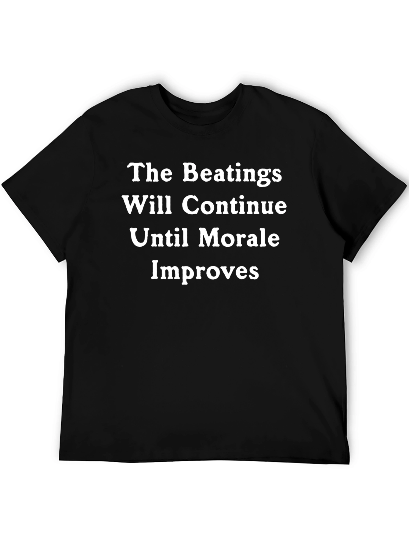 The Beatings Will Continue T-Shirt