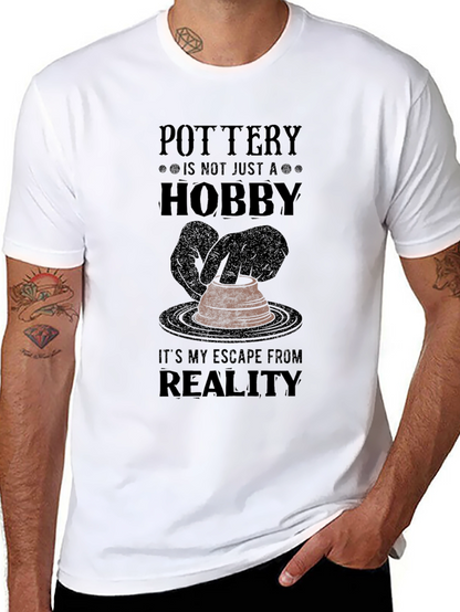 Pottery Hobby T-Shirt - Escape From Reality