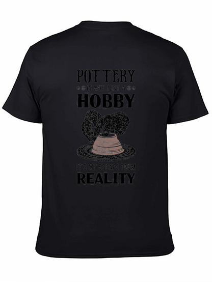 Pottery Hobby T-Shirt - Escape From Reality