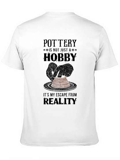 Pottery Hobby T-Shirt - Escape From Reality