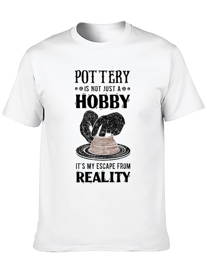 Pottery Hobby T-Shirt - Escape From Reality