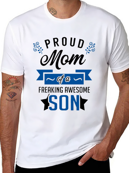 Proud Mom of a Freaking Awesome Son T-Shirt