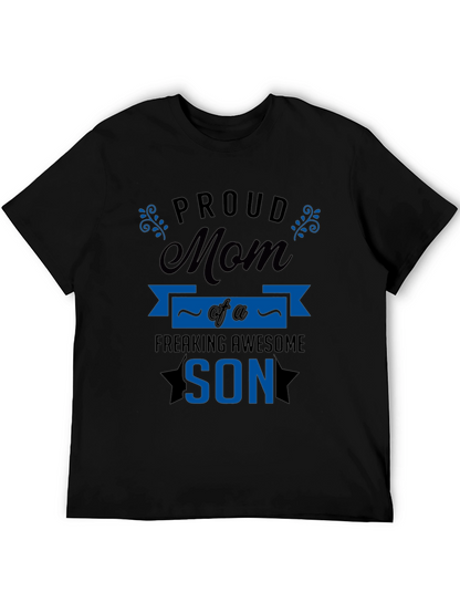 Proud Mom of a Freaking Awesome Son T-Shirt