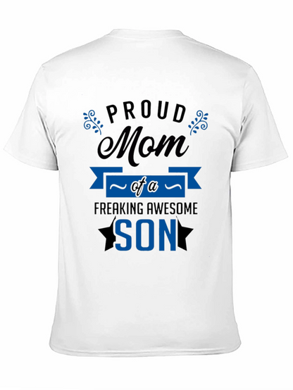 Proud Mom of a Freaking Awesome Son T-Shirt