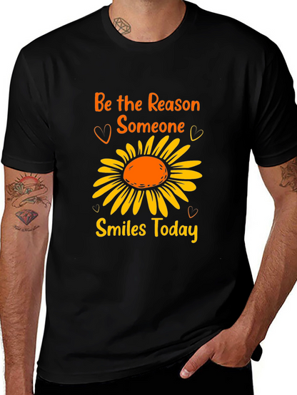 Be the Reason Someone Smiles Today T-Shirt