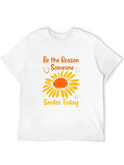 Be the Reason Someone Smiles Today T-Shirt