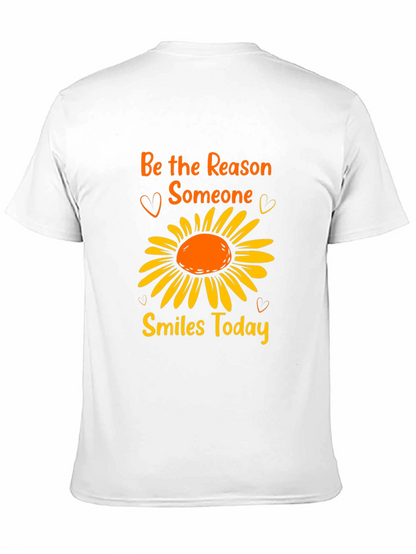 Be the Reason Someone Smiles Today T-Shirt