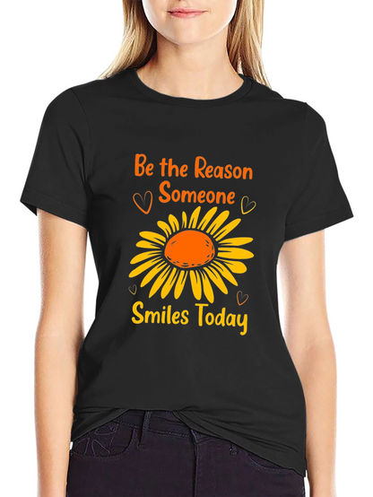 Be the Reason Someone Smiles Today T-Shirt