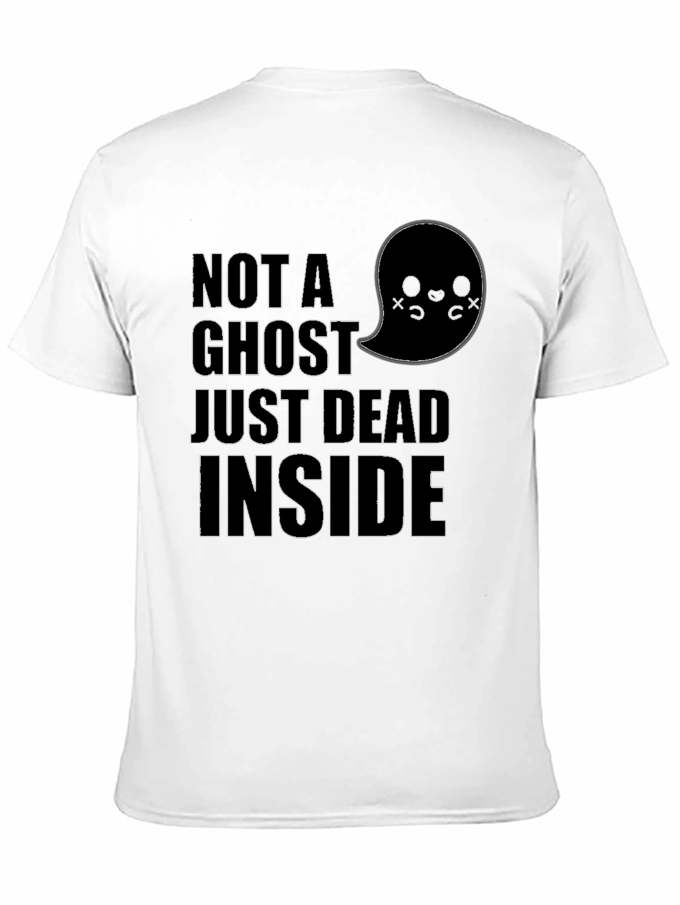Not A Ghost Dead Inside Funny Graphic Tee