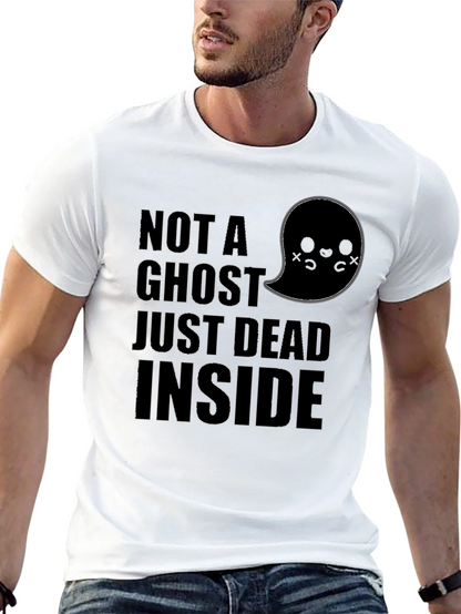 Not A Ghost Dead Inside Funny Graphic Tee