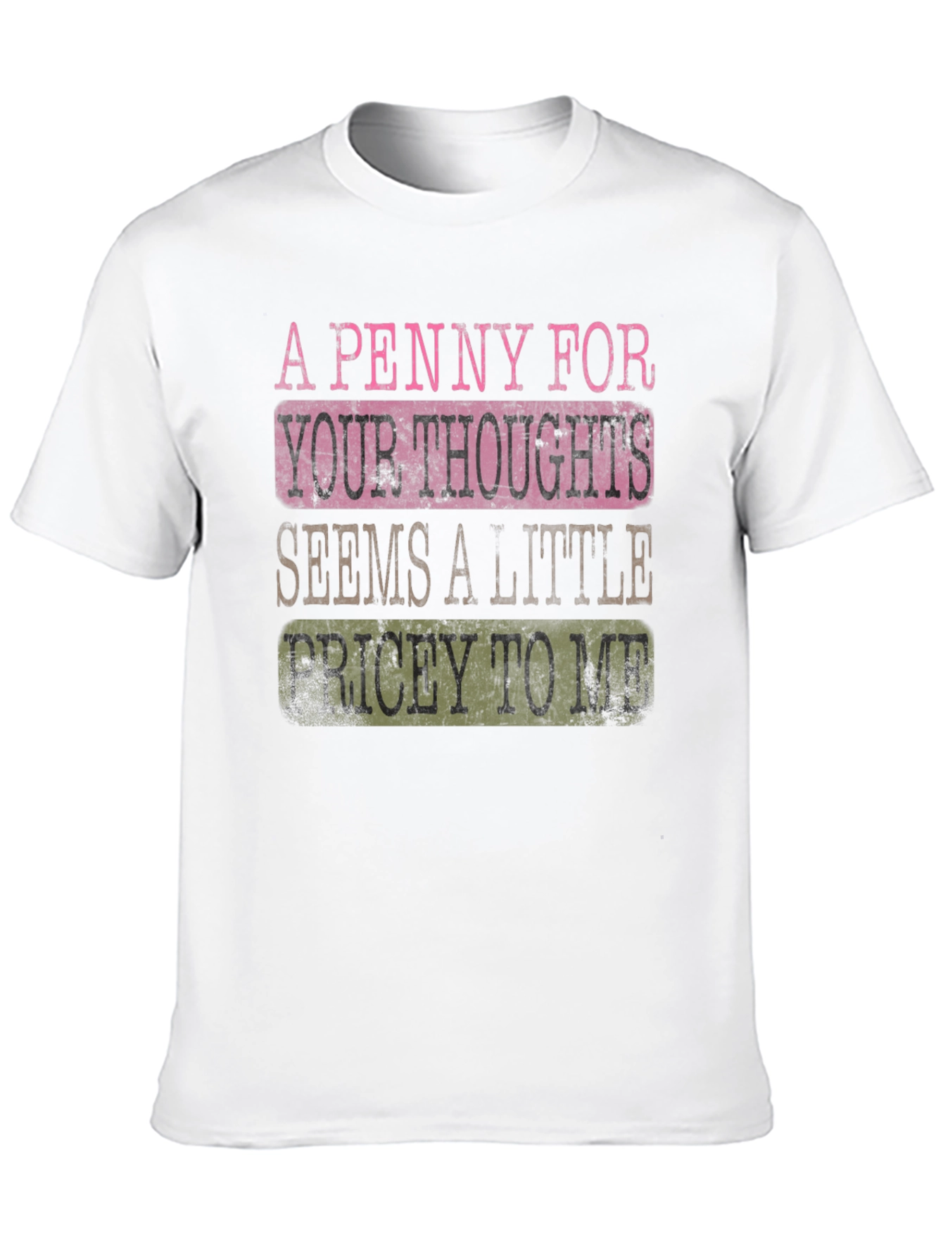 Funny A Penny For Your Thoughts Graphic T-Shirt