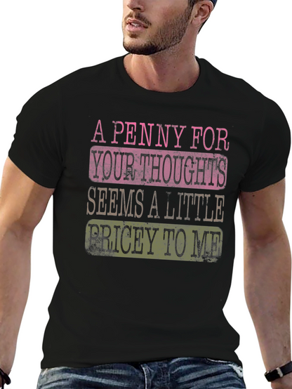 Funny A Penny For Your Thoughts Graphic T-Shirt