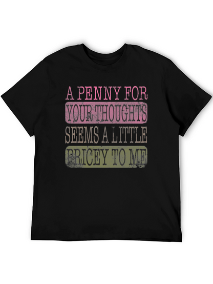 Funny A Penny For Your Thoughts Graphic T-Shirt