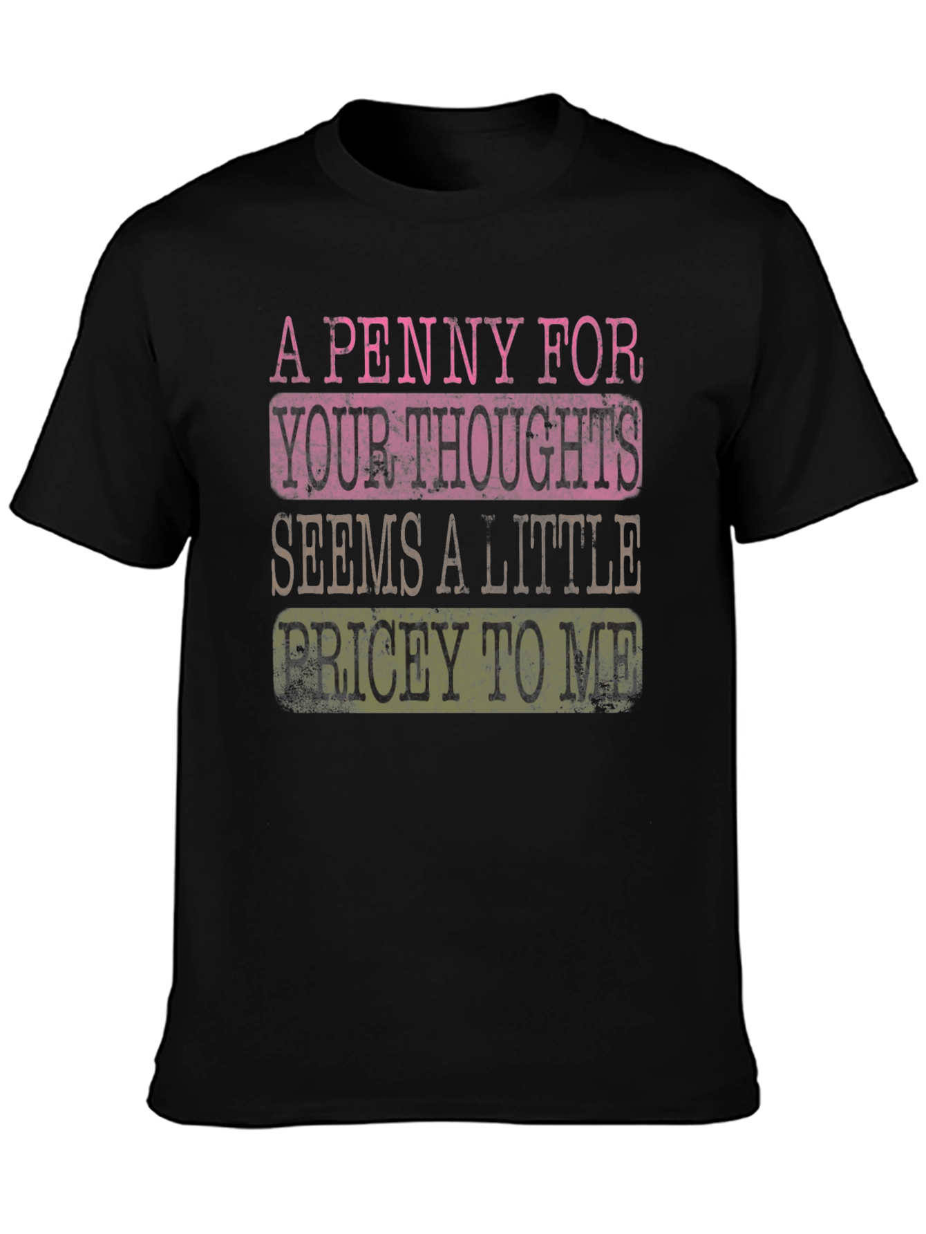 Funny A Penny For Your Thoughts Graphic T-Shirt