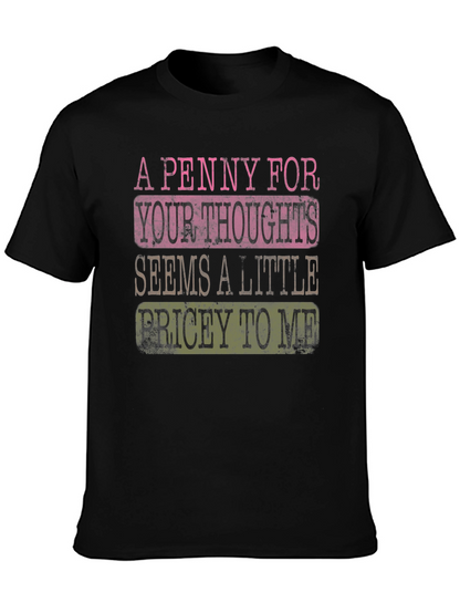 Funny A Penny For Your Thoughts Graphic T-Shirt