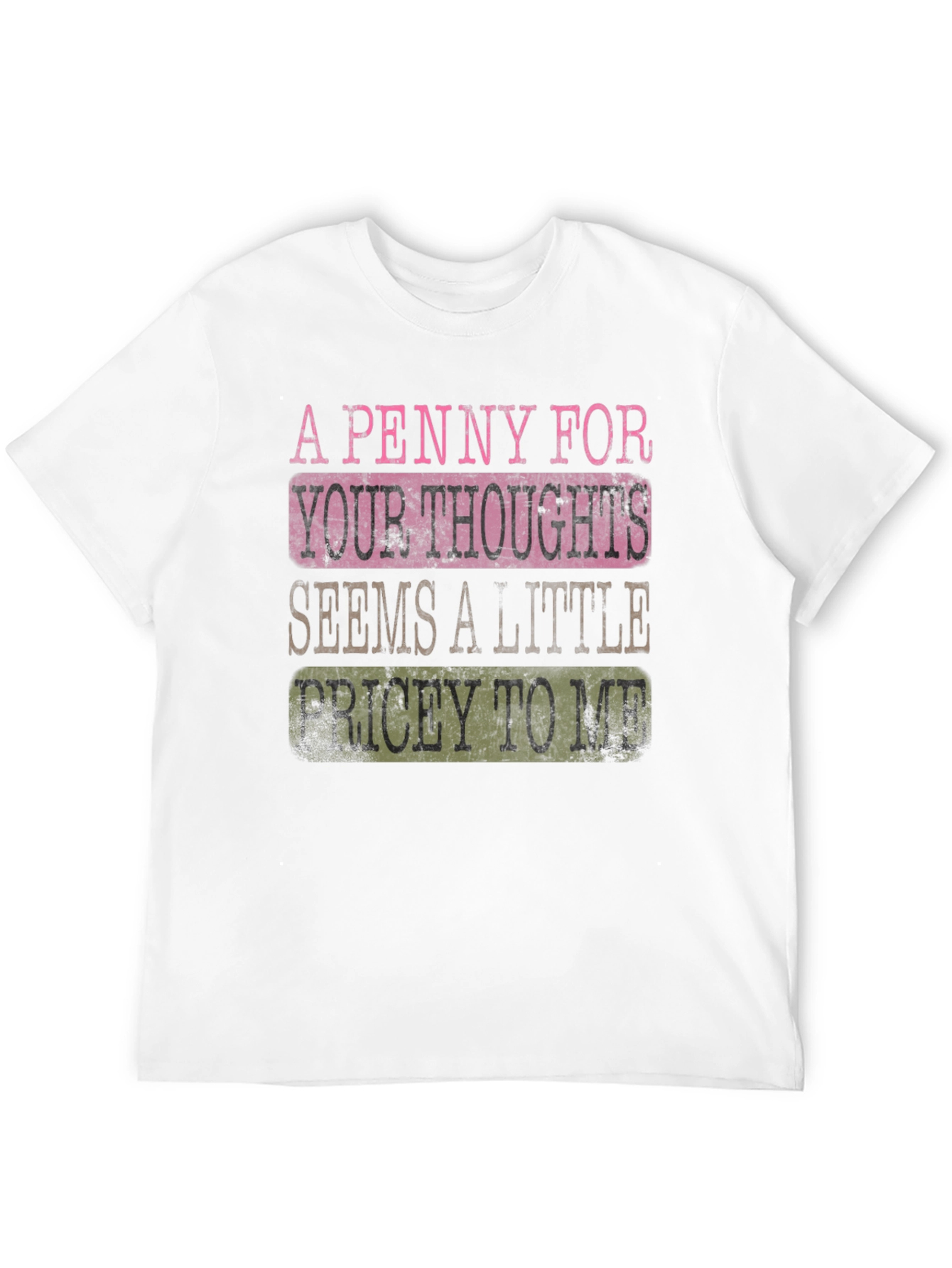 Funny A Penny For Your Thoughts Graphic T-Shirt