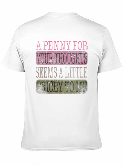Funny A Penny For Your Thoughts Graphic T-Shirt
