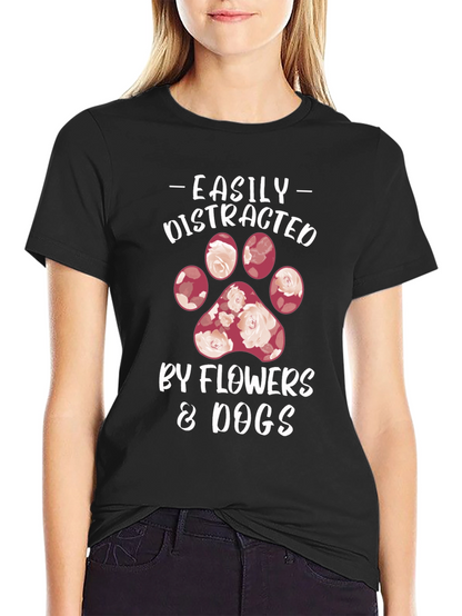 Easily Distracted by Flowers & Dogs T-Shirt