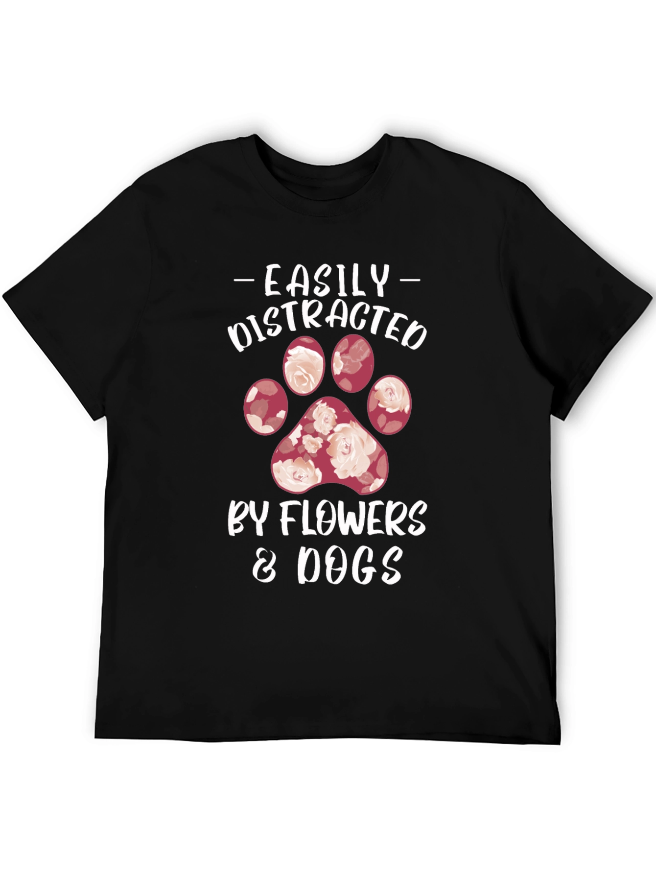 Easily Distracted by Flowers & Dogs T-Shirt