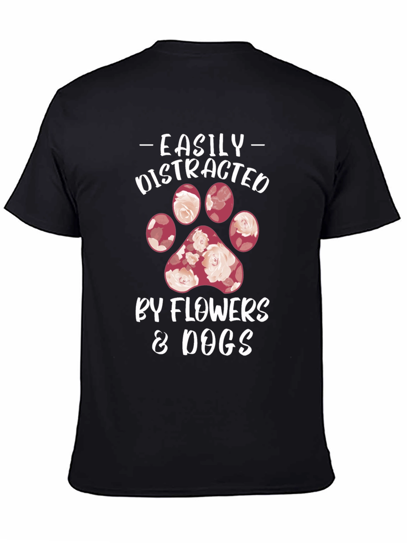 Easily Distracted by Flowers & Dogs T-Shirt