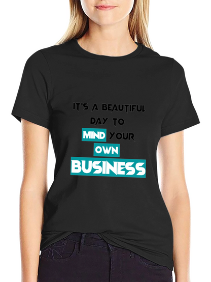 Mind Your Own Business Graphic T-Shirt