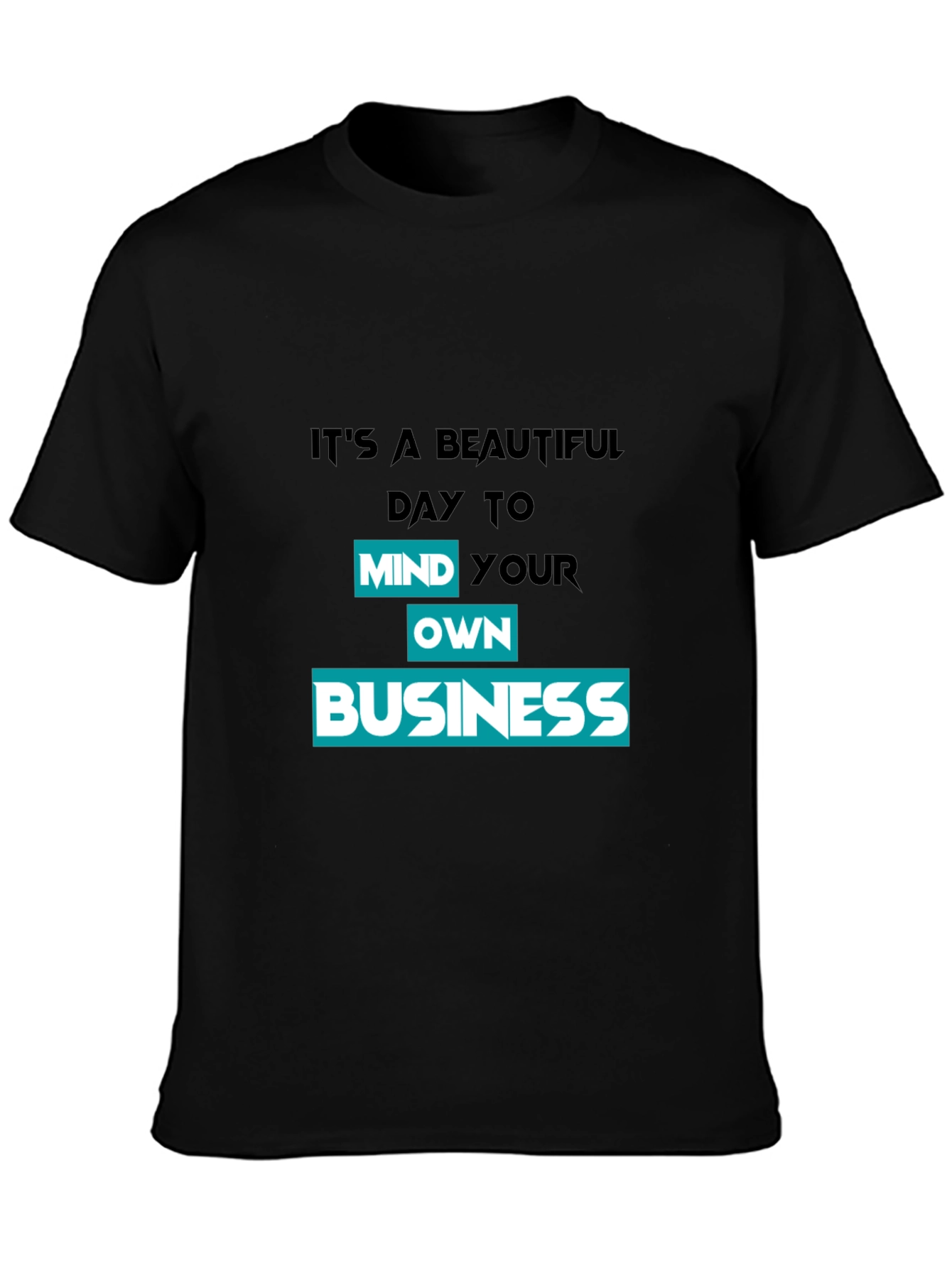 Mind Your Own Business Graphic T-Shirt