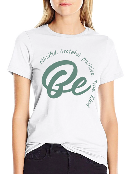 Mindful Grateful Be T-Shirt