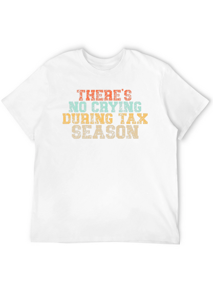 No Crying During Tax Season T-Shirt