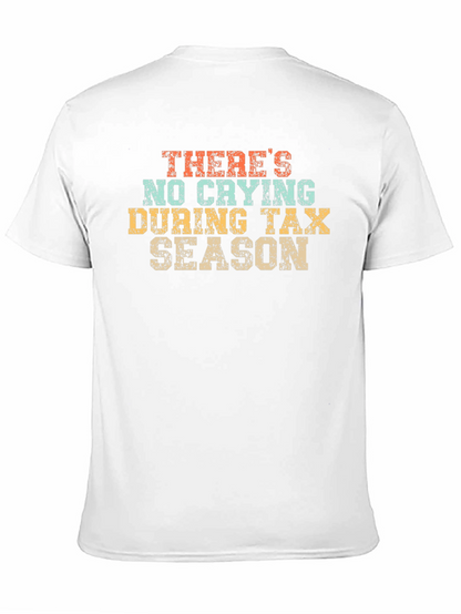 No Crying During Tax Season T-Shirt