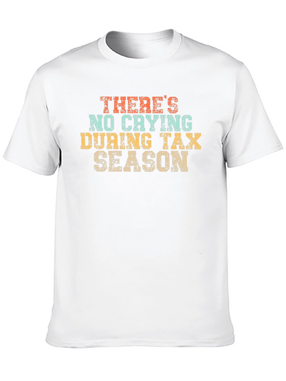No Crying During Tax Season T-Shirt