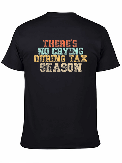 No Crying During Tax Season T-Shirt