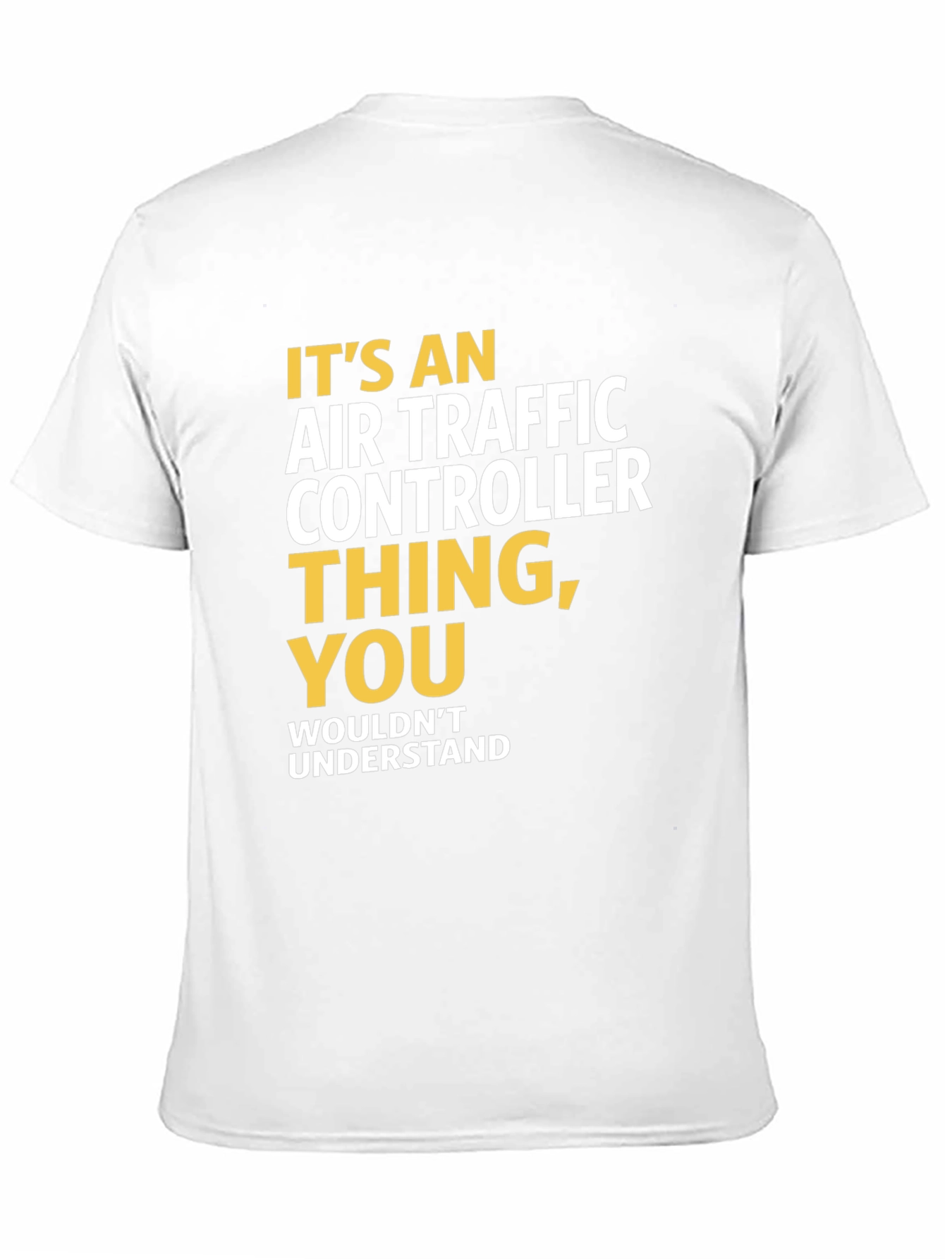Air Traffic Controller T-Shirt - You Wouldnt Understand