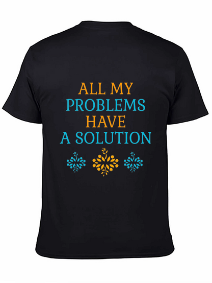 All My Problems Have A Solution Graphic Tee