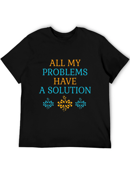 All My Problems Have A Solution Graphic Tee