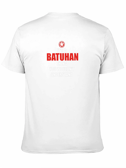 Its a Batuhan Thing T-Shirt