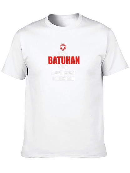 Its a Batuhan Thing T-Shirt