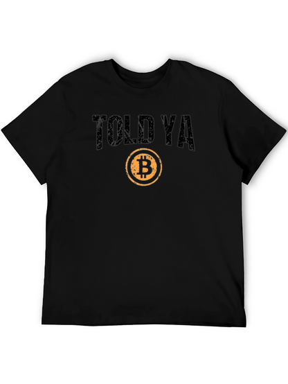 Told Ya Bitcoin T-Shirt - Crypto Investor Tee