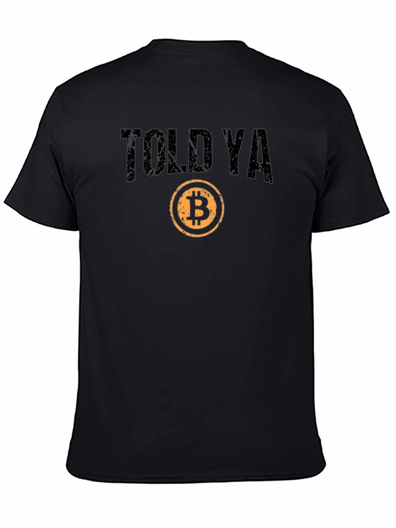 Told Ya Bitcoin T-Shirt - Crypto Investor Tee