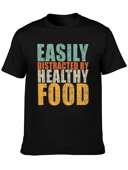 Easily Distracted By Healthy Food Graphic Tee