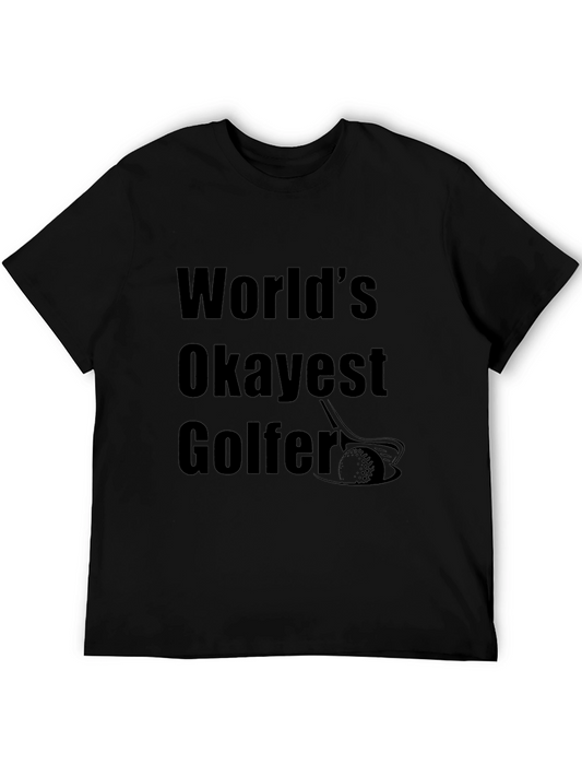 Worlds Okayest Golfer Black T-Shirt