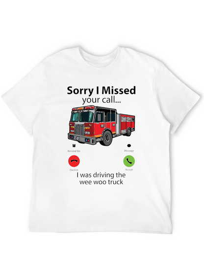 Fire Truck Missed Call Graphic T-Shirt