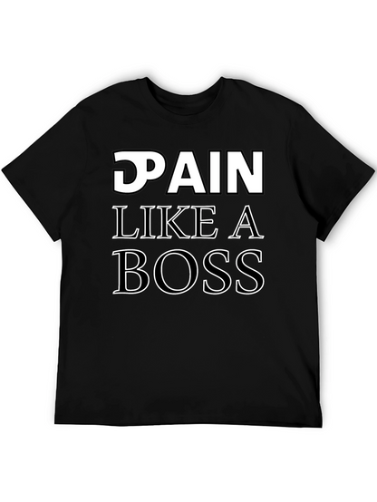 Pain Like a Boss T-Shirt
