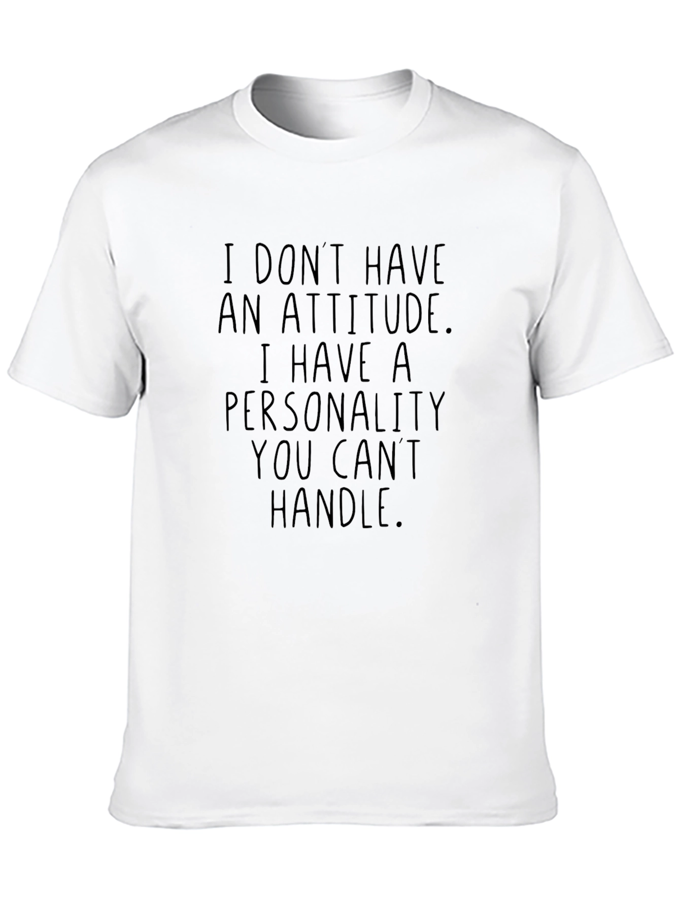 Funny Personality Slogan T-Shirt
