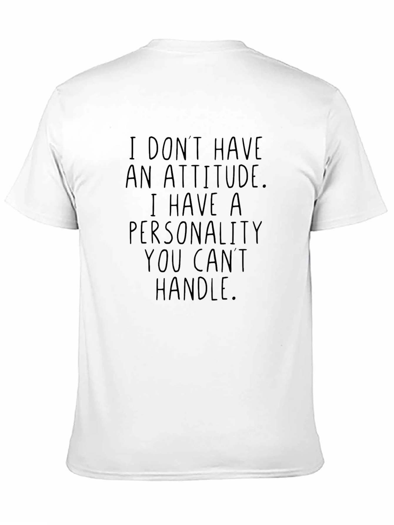 Funny Personality Slogan T-Shirt