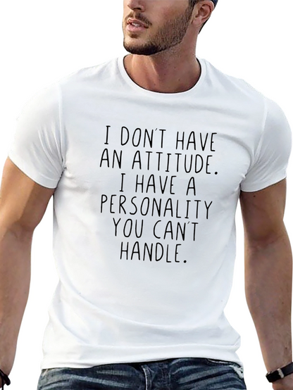 Funny Personality Slogan T-Shirt