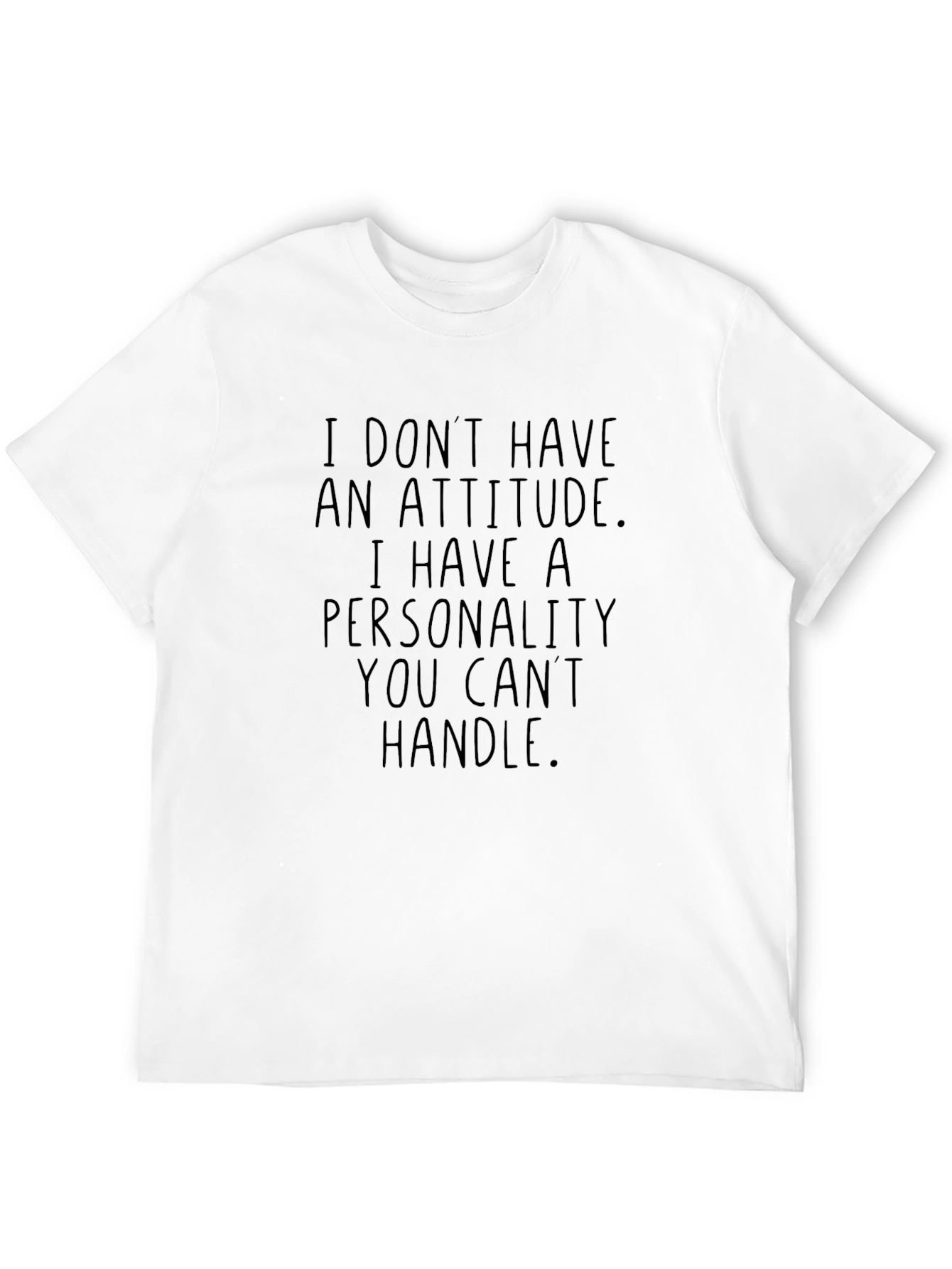 Funny Personality Slogan T-Shirt