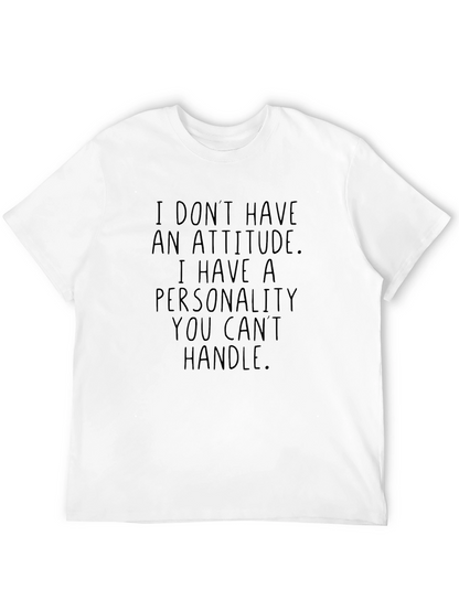 Funny Personality Slogan T-Shirt