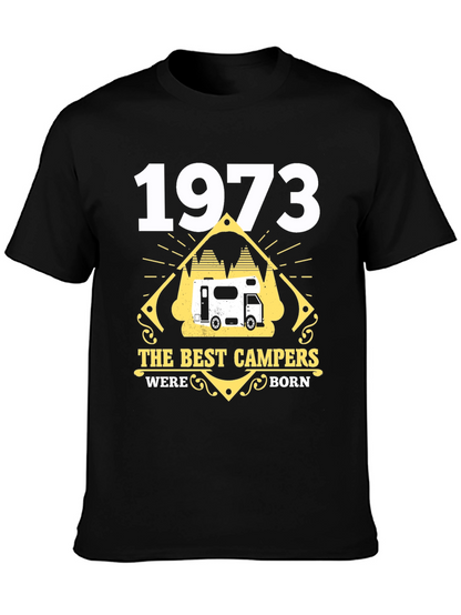 1973 The Best Campers Were Born T-Shirt