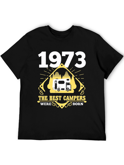 1973 The Best Campers Were Born T-Shirt