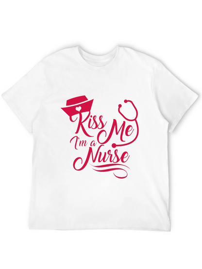 Kiss Me Im a Nurse T-Shirt